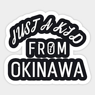 Just A Kid From Okinawa Daughter T Shirts Sticker